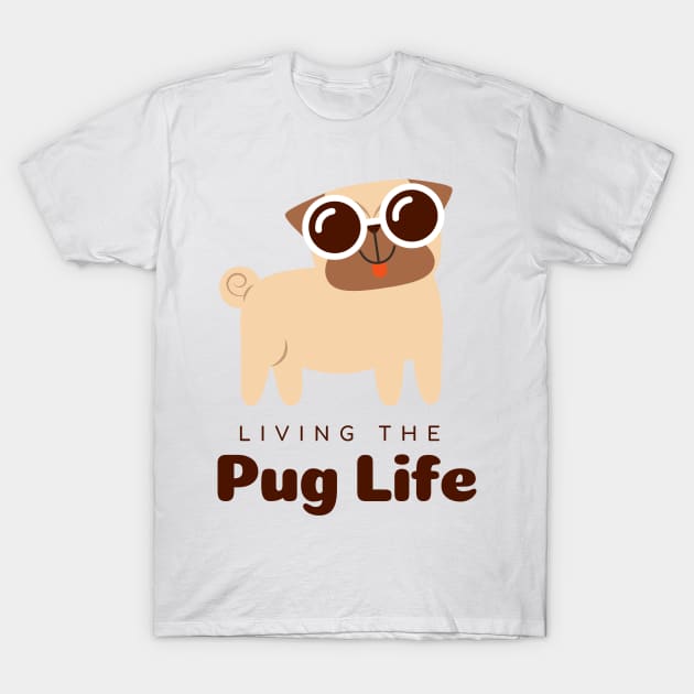 LIVING THE PUG LIFE t-shirt T-Shirt by TheShoppe